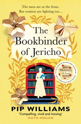 The Bookbinder of Jericho: From the author of Reese Witherspoon Book Club Pick The Dictionary of Lost Words - Williams, Pip