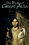 The Books of Great Alta: Comprising 'Sister Light, Sister Dark' and 'White Jenna' - Yolen, Jane