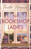 The Bookshop Ladies: The perfect uplifting story of friendship and community, shortlisted for the 2024 An Post Irish Book Awards