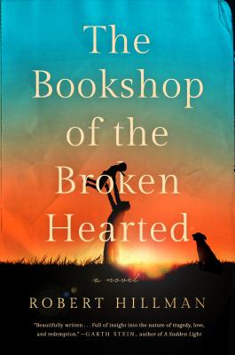 The Bookshop of the Broken Hearted - Hillman, Robert