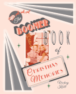 The Boomer Book of Christmas Memories