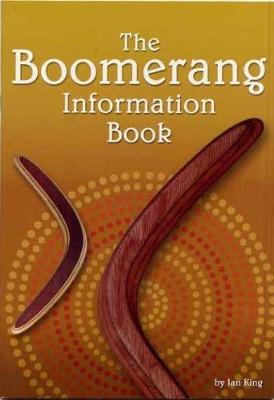 The Boomerang Information Book - King, S.G.