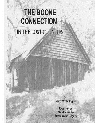 The Boone Connection: A Genealogical History of the Descendants of Israel Boone - Rogers, Debra Webb