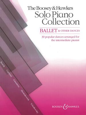 The Boosey & Hawkes Solo Piano Collection: Ballet & Other Dances - Hal Leonard Corp (Creator), and Klose, Carol, and Norton, Christopher