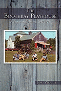 The Boothbay Playhouse: A Professional History: 1937-1974