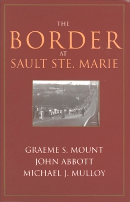 The Border at Sault Ste. Marie - Mount, Graeme