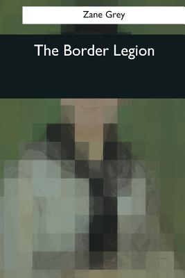 The Border Legion - Grey, Zane