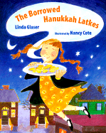 The Borrowed Hanukkah Latkes - Glaser, Linda