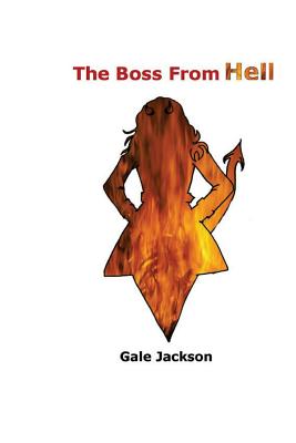 The Boss from Hell - Jackson, Gale, Professor