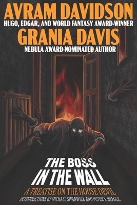 The Boss in the Wall: A Treatise on the House Devil - Davis, Grania, and Davidson, Avram