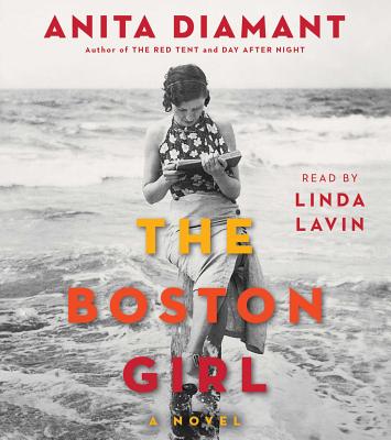 The Boston Girl - Diamant, Anita, and Lavin, Linda (Read by)
