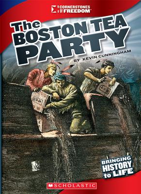 The Boston Tea Party - Cunningham, Kevin