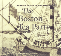 The Boston Tea Party - Fraden, Dennis Brindell