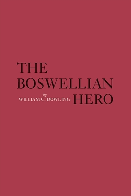 The Boswellian Hero - Dowling, William C