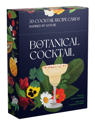 The Botanical Cocktail Deck of Cards: 50 Cocktail Recipe Cards Inspired by Nature - Anders, Elouise
