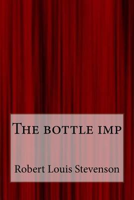 The Bottle Imp - Stevenson, Robert Louis