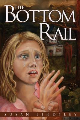 The Bottom Rail - Lindsley, Susan