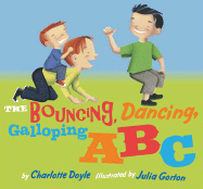 The Bouncing, Dancing, Galloping ABC - Doyle, Charlotte