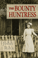 The Bounty Huntress: There's Always a Price to Pay.