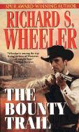 The Bounty Trail - Wheeler, Richard S