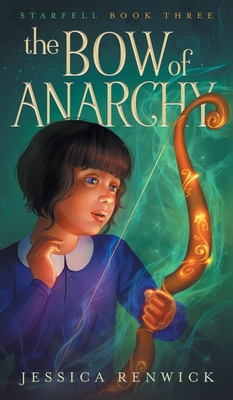 The Bow of Anarchy - Renwick, Jessica