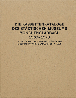 The Box Catalogues of the Stadtisches Museum Monchengladbach 1967-78 - Rennert, Susanne, and Titz, Susanne