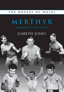 The Boxers of Merthyr, Aberdare & Pontypridd