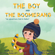 The Boy and The Boomerang: An Adventure Told in Haiku