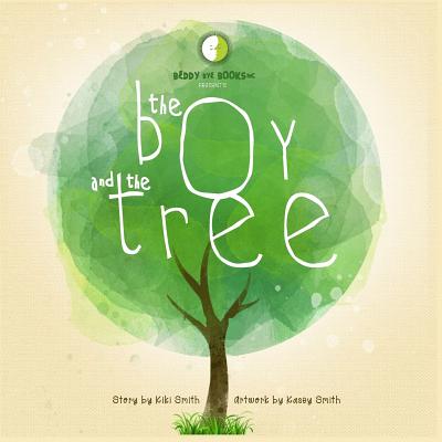 The Boy and The Tree - Smith, Kiki