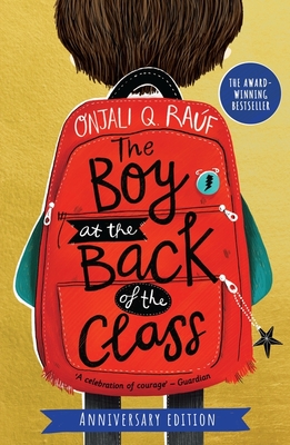 The Boy At the Back of the Class Anniversary Edition - Raf, Onjali Q.