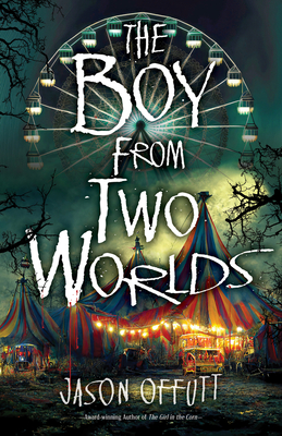 The Boy from Two Worlds: Volume 2 - Offutt, Jason