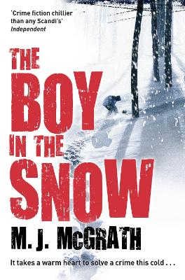 The Boy in the Snow - McGrath, M. J.