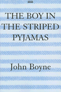 The Boy in the Striped Pyjamas - Boyne, John