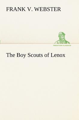The Boy Scouts of Lenox - Webster, Frank V