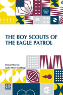 The Boy Scouts Of The Eagle Patrol