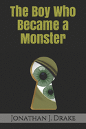 The Boy Who Became a Monster