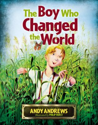 The Boy Who Changed the World - Andrews, Andy