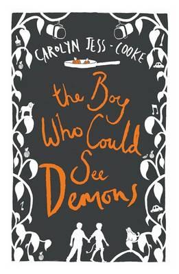 The Boy Who Could See Demons - Jess-Cooke, Carolyn