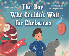 The Boy Who Couldn't Wait for Christmas