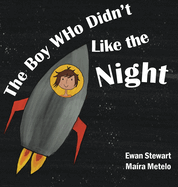 The Boy Who Didn't Like the Night
