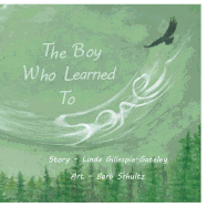 The Boy Who Learned To Soar