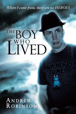 The Boy Who Lived - Robinson, Andrew, Dr.