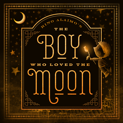 The Boy Who Loved the Moon - Alaimo, Rino