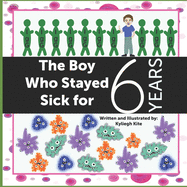 The Boy Who Stayed Sick for 6 Years