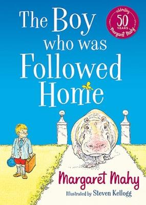 The Boy Who Was Followed Home - Mahy, Margaret
