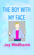 The Boy with My Face