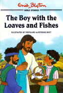 The Boy with the Loaves and Fishes - Blyton, Enid, and Britt, Stephanie McFetridge (Illustrator)