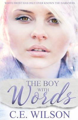 The Boy with Words - Wilson, C E