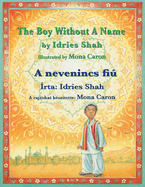 The Boy without a Name / A nevenincs fi: Bilingual English-Hungarian Edition / K?tnyelv  angol-magyar kiads