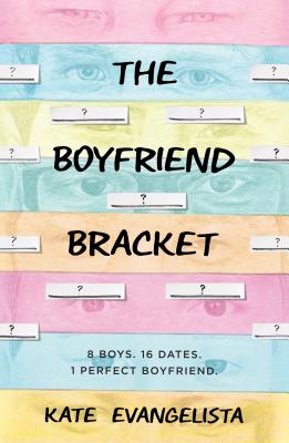 The Boyfriend Bracket - Evangelista, Kate